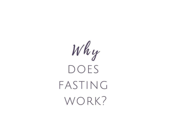WHY DOES FASTING WORK